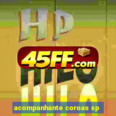 acompanhante coroas sp